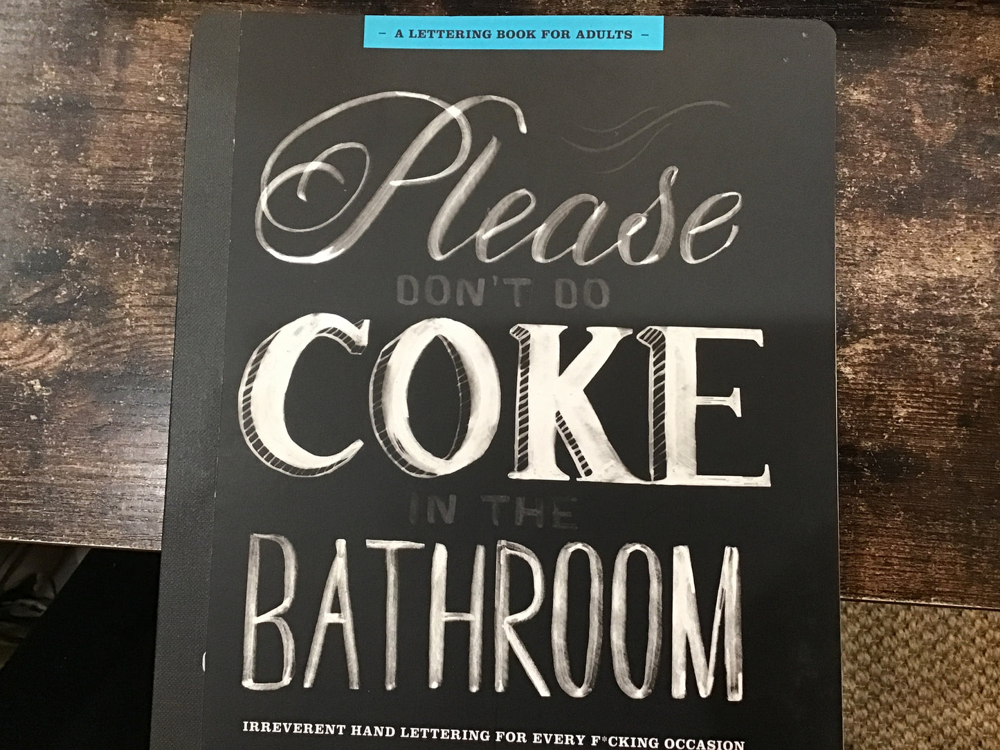 Please Don’t do Coke in the Bathroom